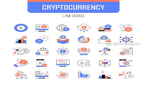 接近且的  
TP钱包如何升星？全面攻略与技巧分享